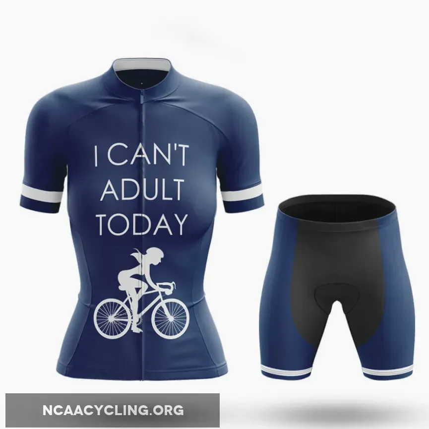 I Can't Adult Today - Women's Cycling Kit / Full Set